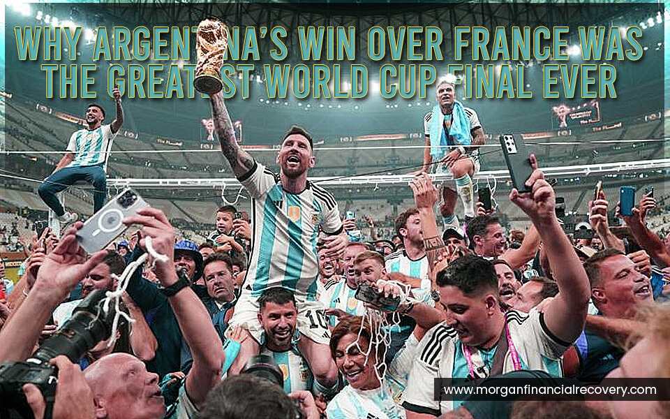 Why Argentina’s win over France was the greatest World Cup final ever