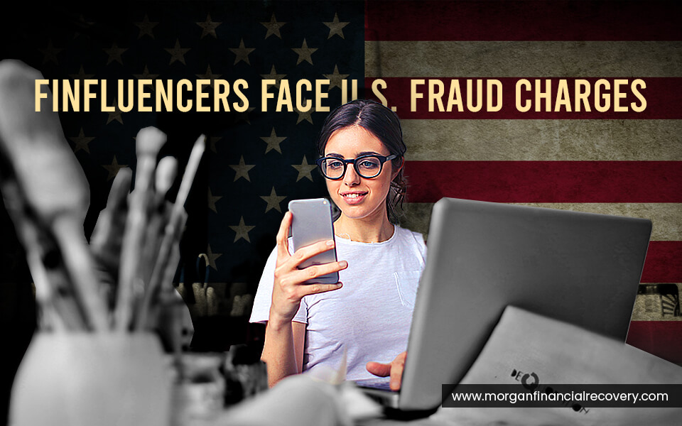 Finfluencers face U.S. fraud charges